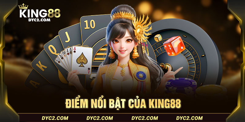 Ưu điểm nổi bật của KING88