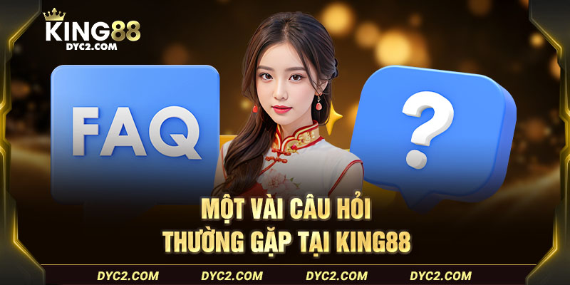 Giải đáp các thắc mắc về KING88