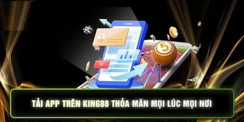 Thao tác tải app KING88 trên hệ điều hành Android