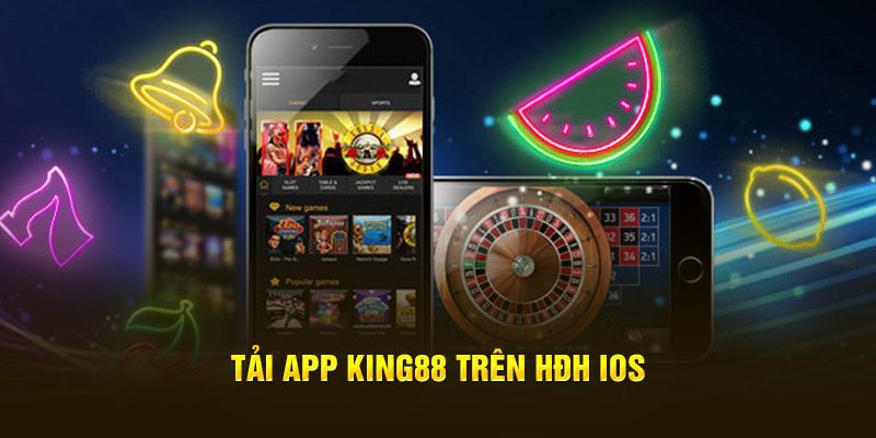 Tải app KING88 trên IOS thông qua liên kết riêng biệt